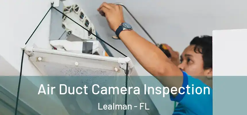 Air Duct Camera Inspection Lealman - FL