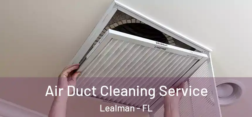 Air Duct Cleaning Service Lealman - FL