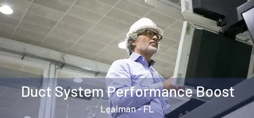 Duct System Performance Boost Lealman - FL